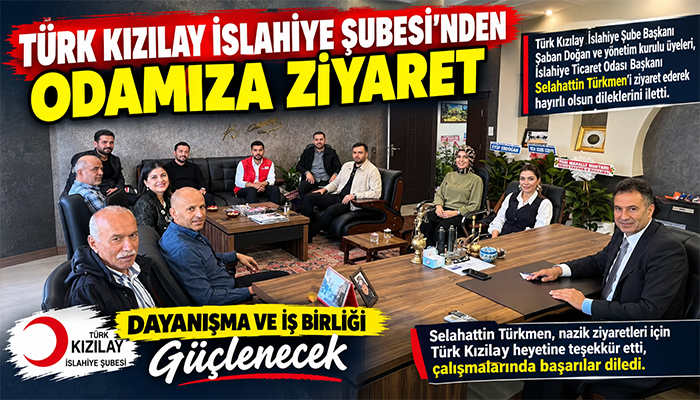 Türk Kızılay İslahiye Şubesi’nden Selahattin Türkmen’e Hayırlı Olsun Ziyareti