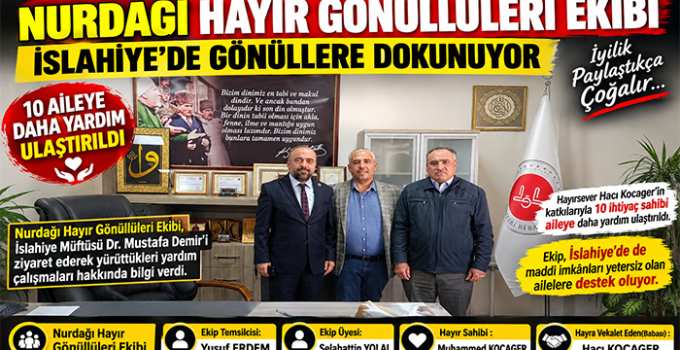 NURDAĞI HAYIR GÖNÜLLÜLERİNDEN İSLAHİYE’DE ANLAMLI DESTEK