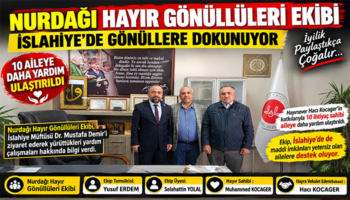 NURDAĞI HAYIR GÖNÜLLÜLERİNDEN İSLAHİYE’DE ANLAMLI DESTEK