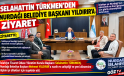SELAHATTİN TÜRKMEN’DEN NURDAĞI BELEDİYE BAŞKANI YILDIRIR’A ZİYARET