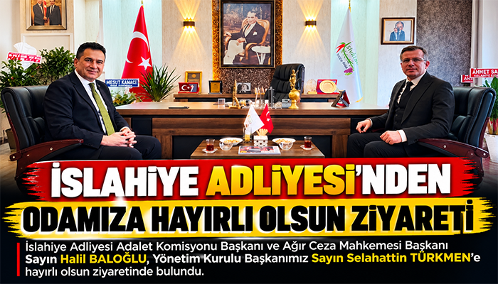 İSLAHİYE’DE ANLAMLI HAYIRLI OLSUN ZİYARETİ!